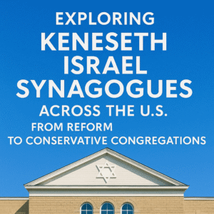 Keneseth Israel Synagogues