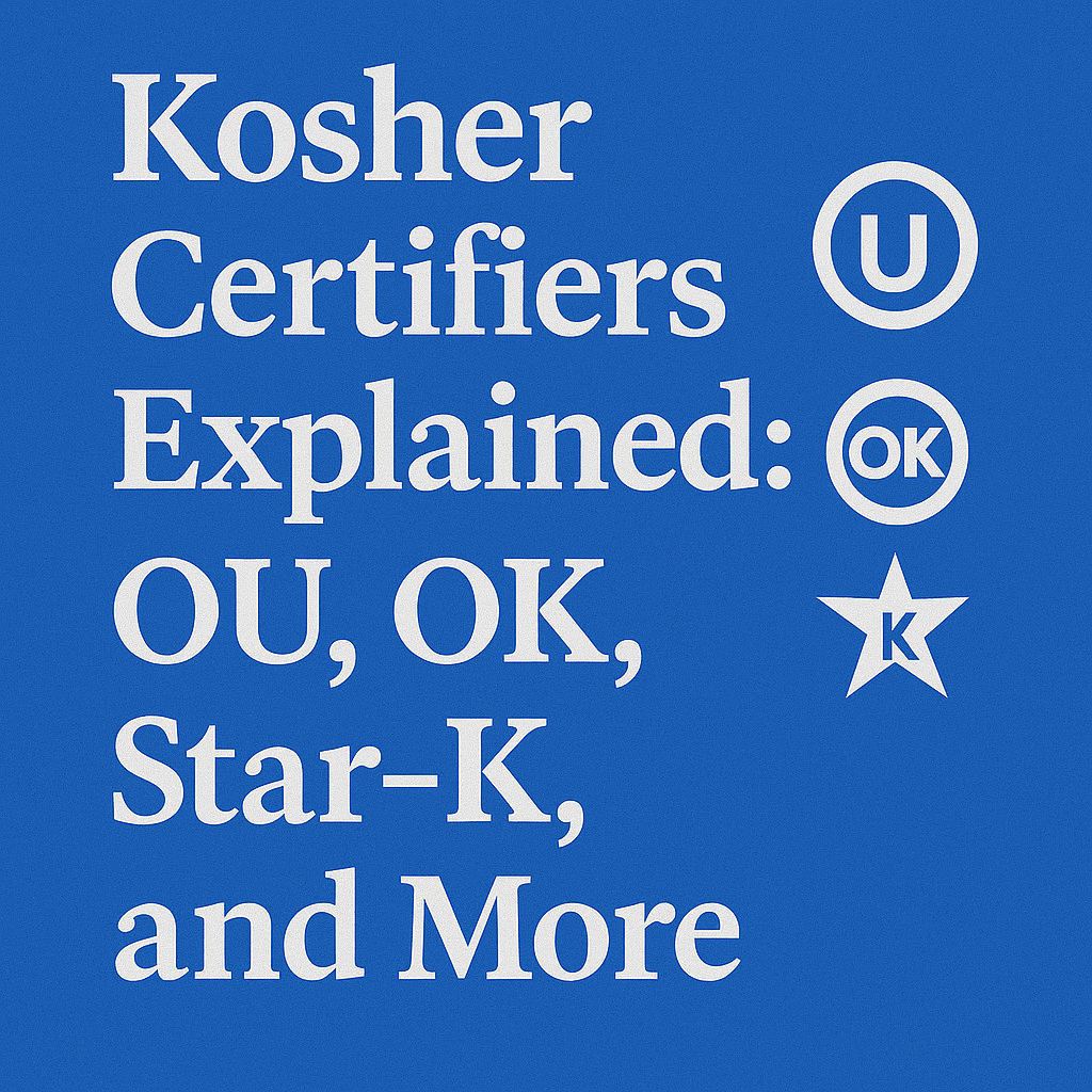 Kosher Certifiers Explained: OU, OK and More