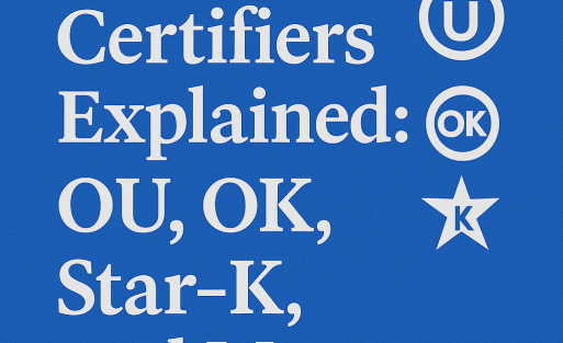 Kosher Certifiers Explained: OU, OK, Star-K, kosher certification