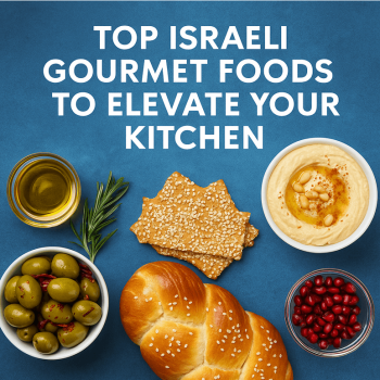 Israeli Food, Israeli Gourmet Foods